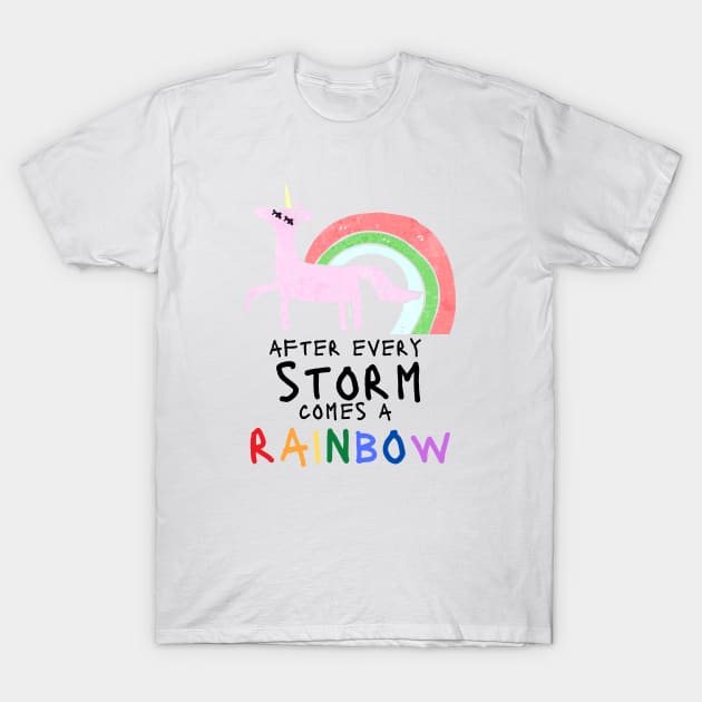 After every storm comes a rainbow T-Shirt by Mplanet